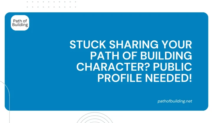 Stuck Sharing Your Path of Building Character