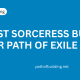 Best Sorceress Builds for Path of Exile 2 – Top Guide