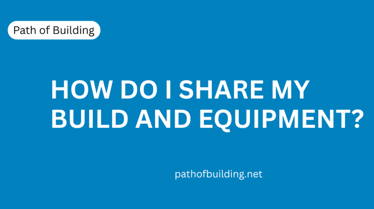 How to Share Your Build and Equipment - Step-by-Step Guide